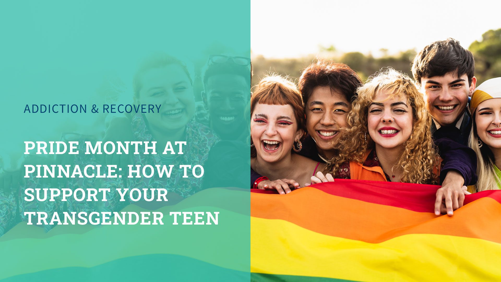PRIDE Month at Pinnacle: How to Support Your Transgender Teen