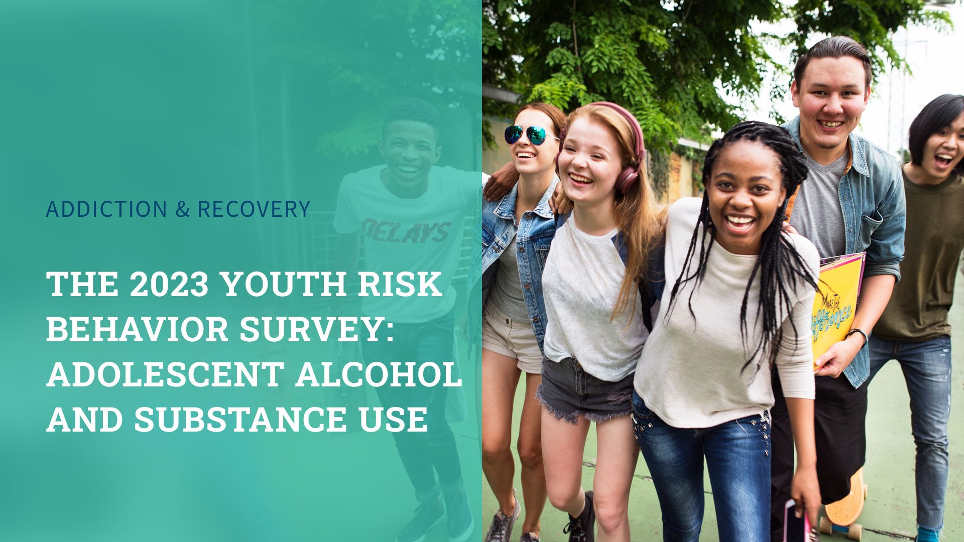The 2023 Youth Risk Behavior Survey: Adolescent Alcohol and Substance Use 