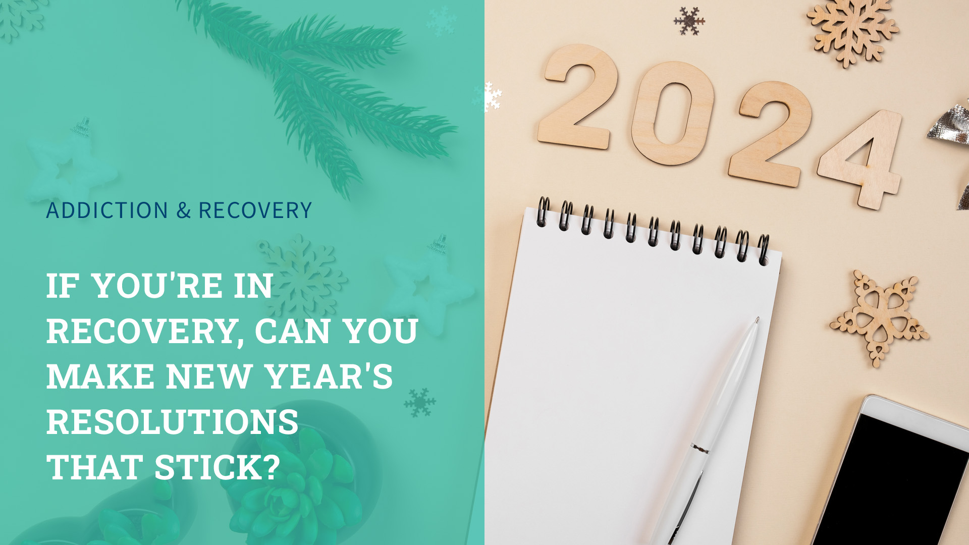 If You’re in Recovery, Can You Make New Year’s Resolutions That Stick?