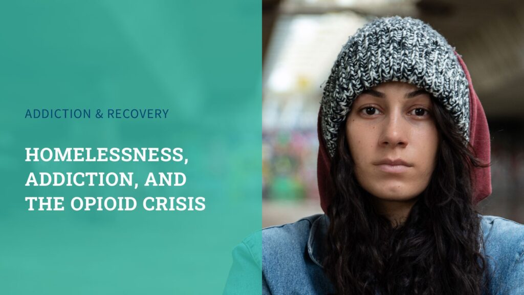 homelessness_addiction_opioid_crisis