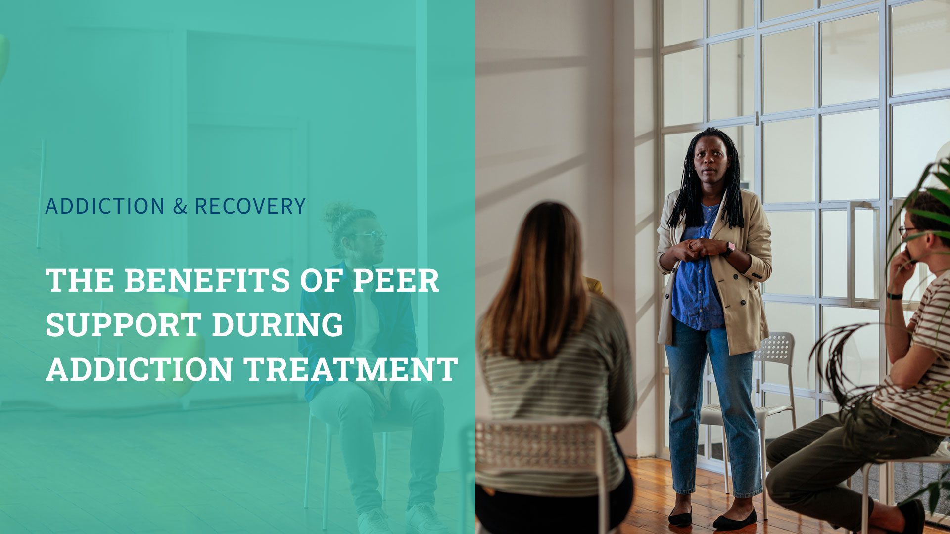 The Benefits of Peer Support In Addiction Treatment