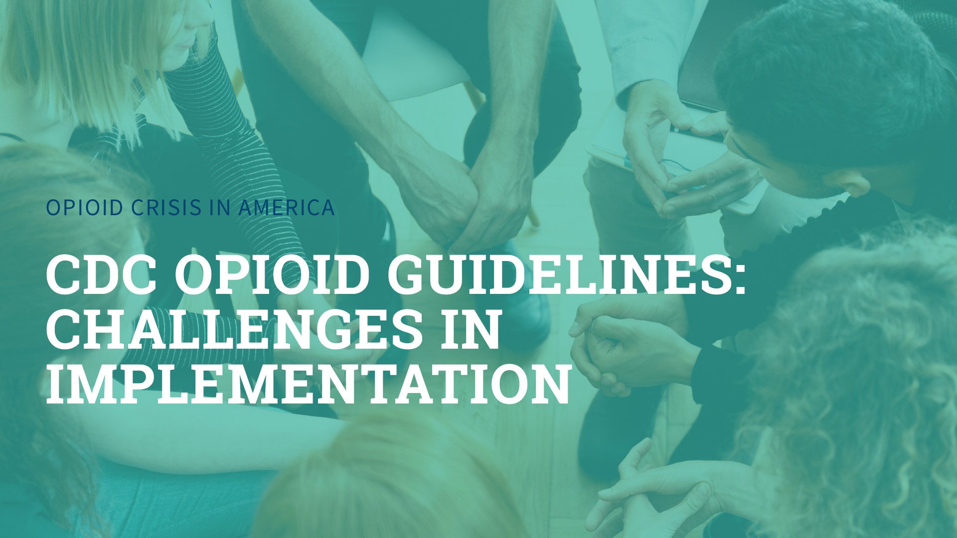 CDC Opioid Guidelines: Challenges in Implementation