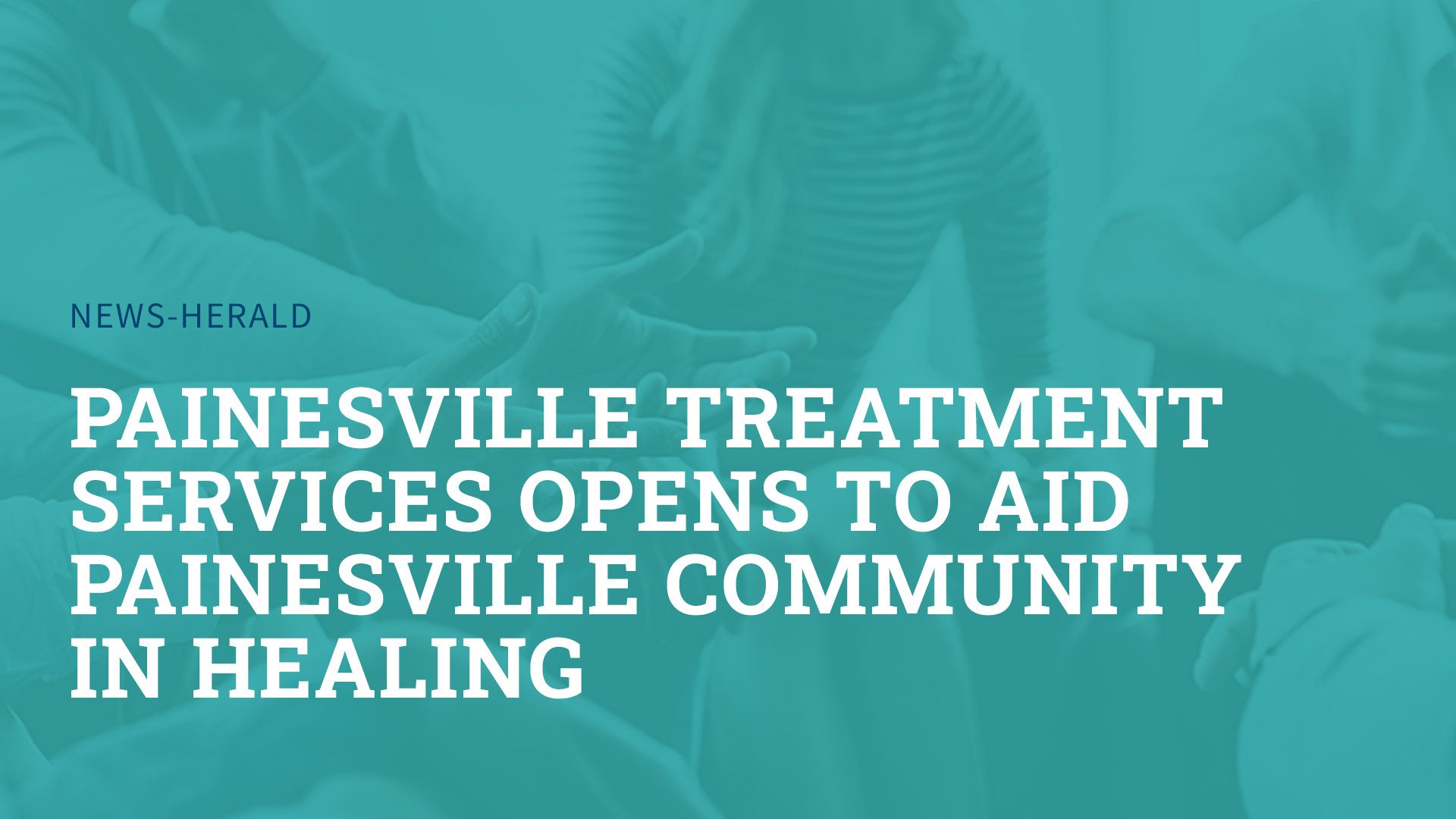Painesville Treatment Services opens to aid Painesville community in healing