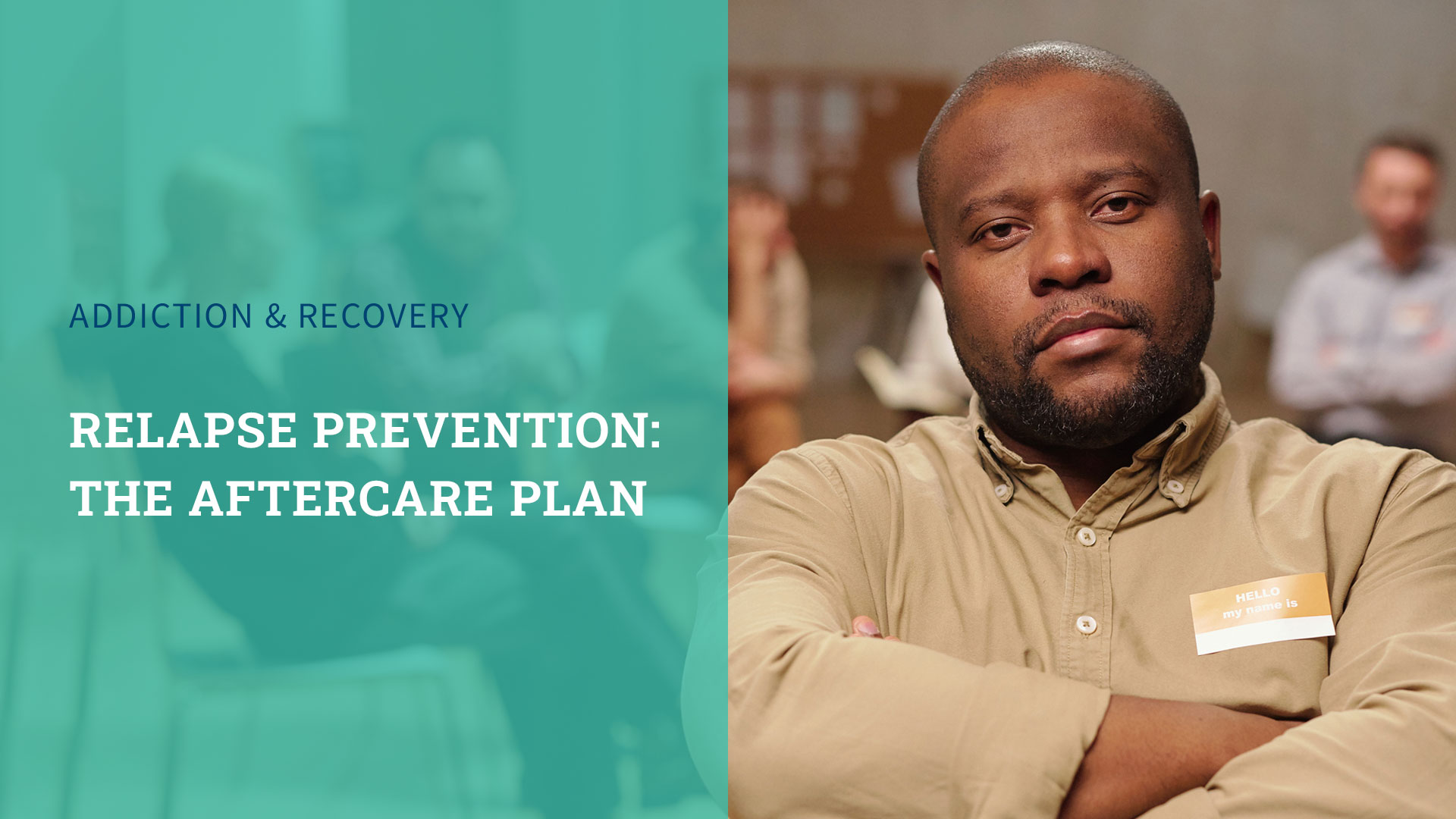 Relapse Prevention: The Aftercare Plan