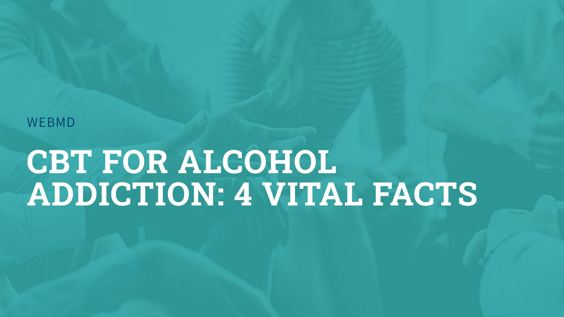 CBT for Alcohol Addiction: 4 Vital Facts