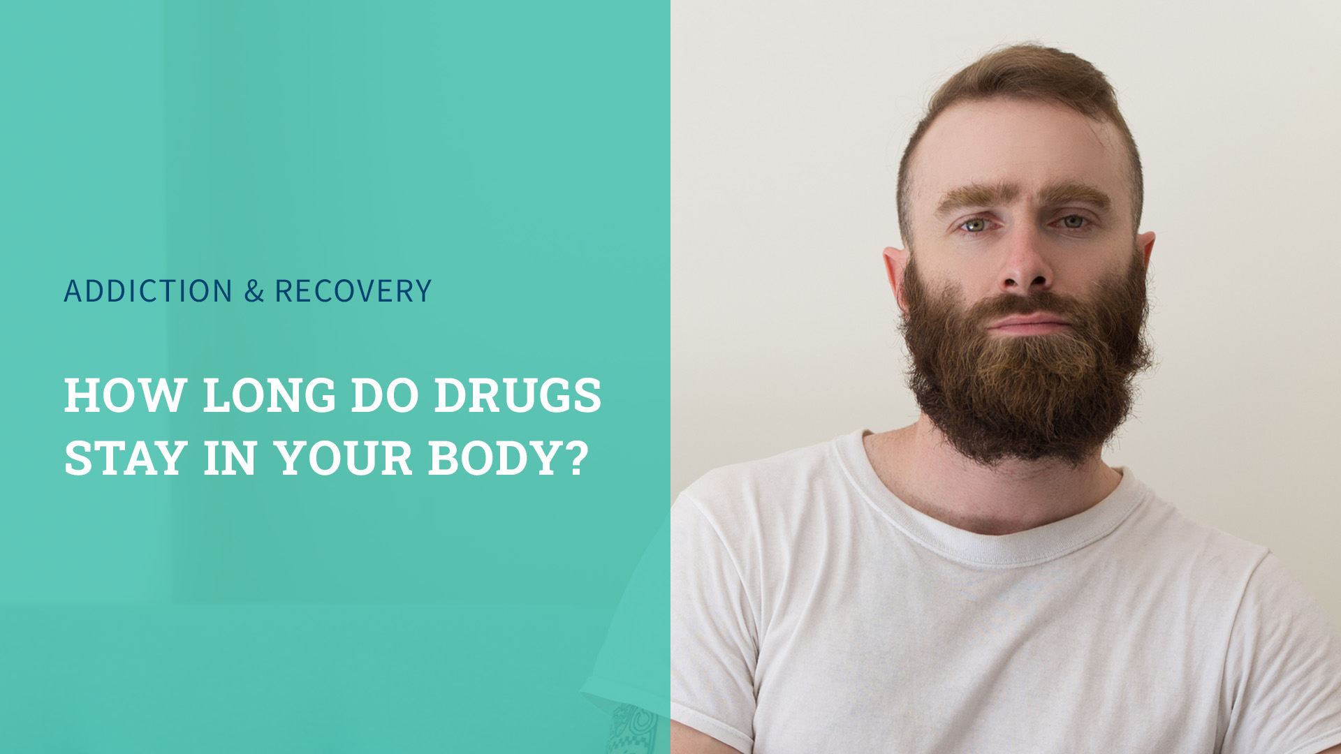 How Long Do Drugs Stay in Your Body?