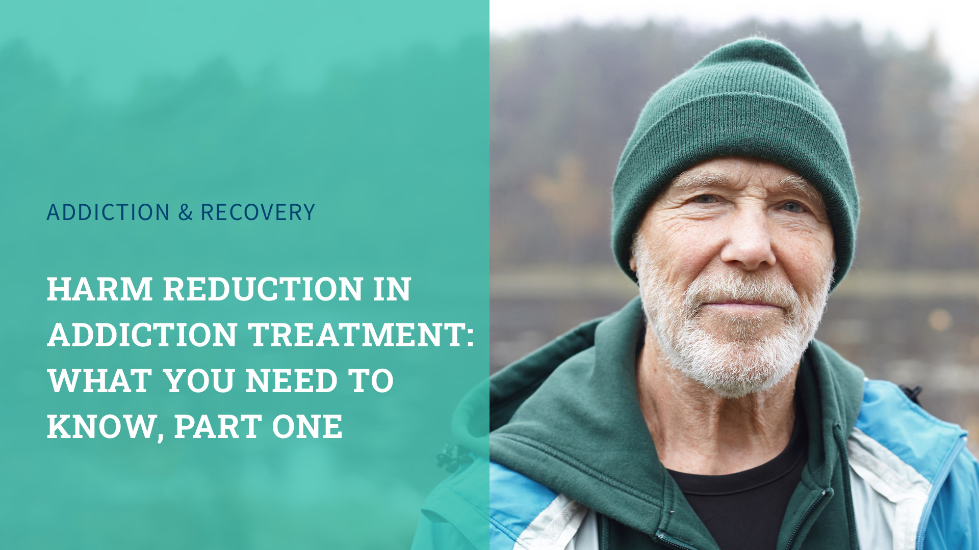 Harm Reduction in Addiction Treatment: What You Need to Know, Part One