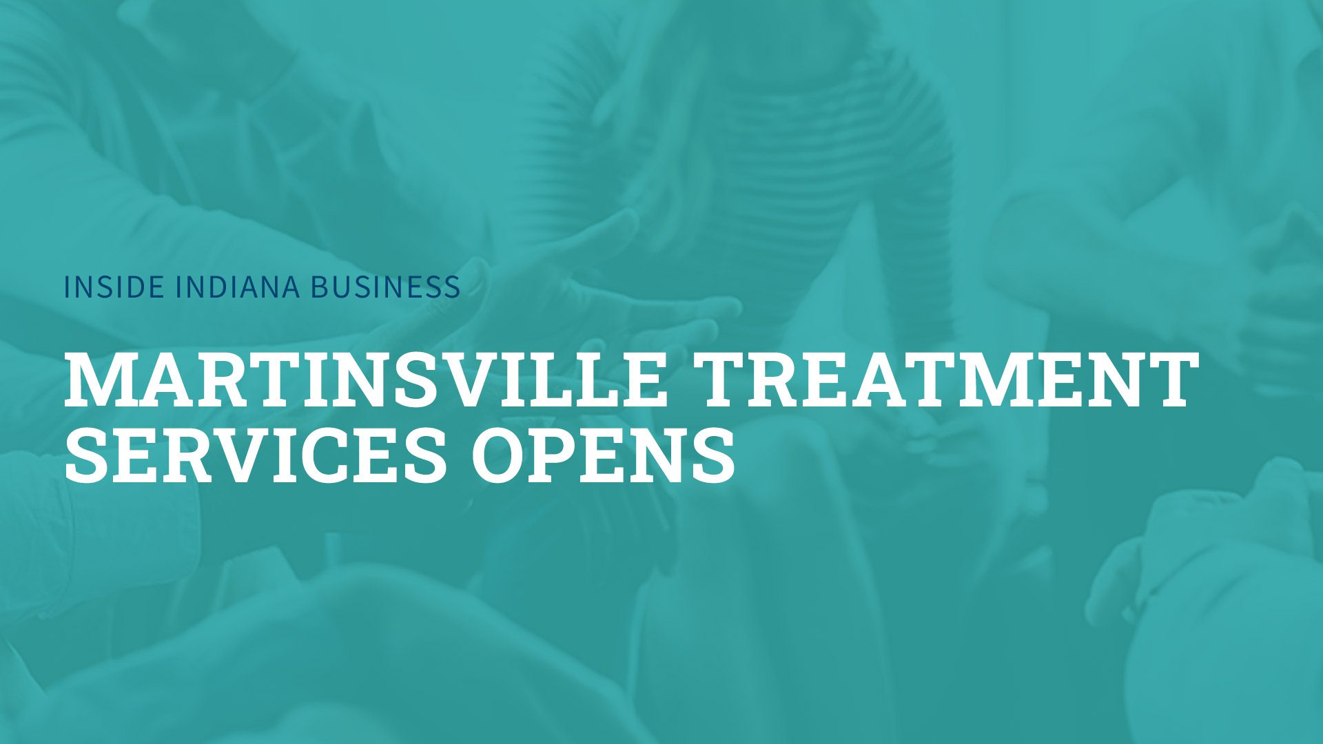 Martinsville Treatment Services Opens