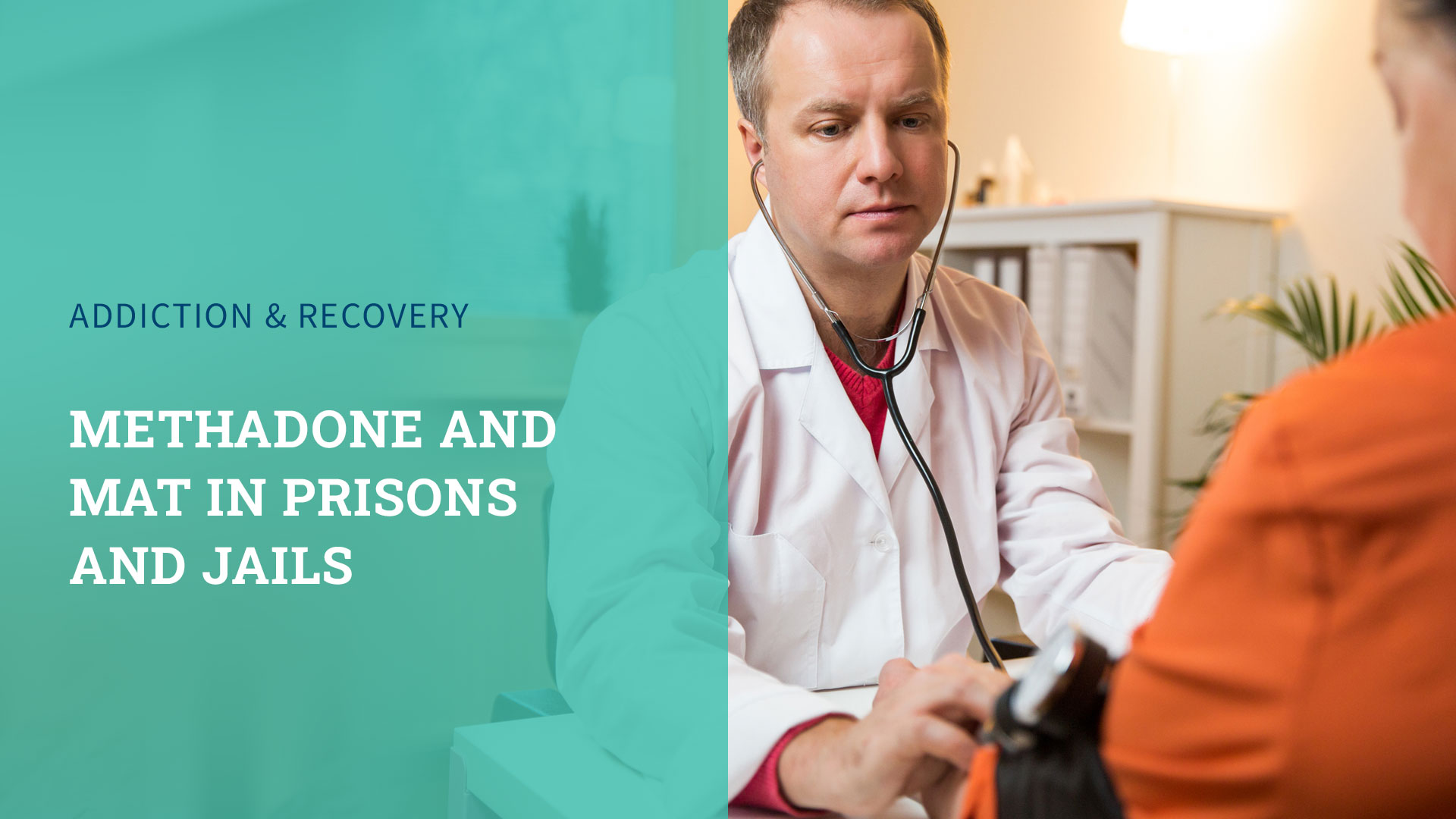 Methadone and MAT in Prisons and Jails