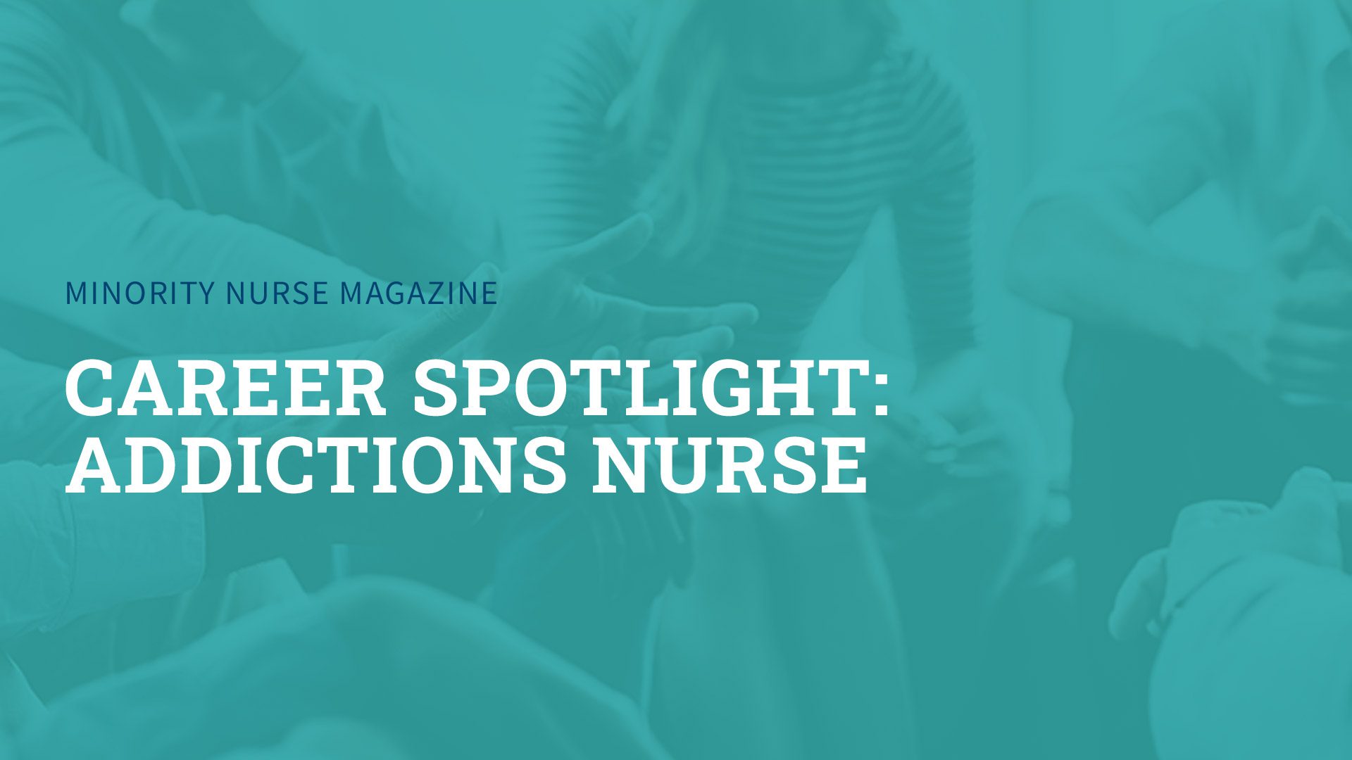 Career Spotlight: Addictions Nurse