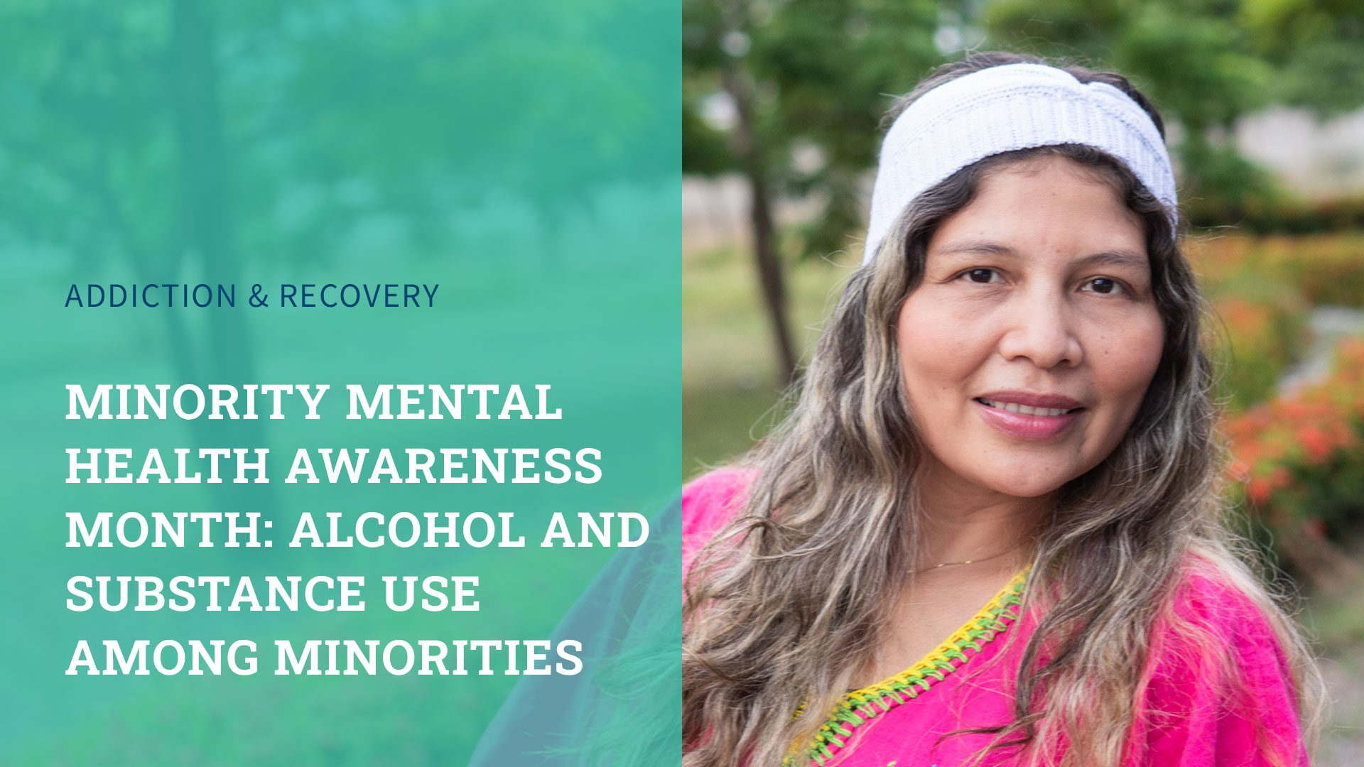 Minority Mental Health Awareness Month: Alcohol and Substance Use Among Minorities