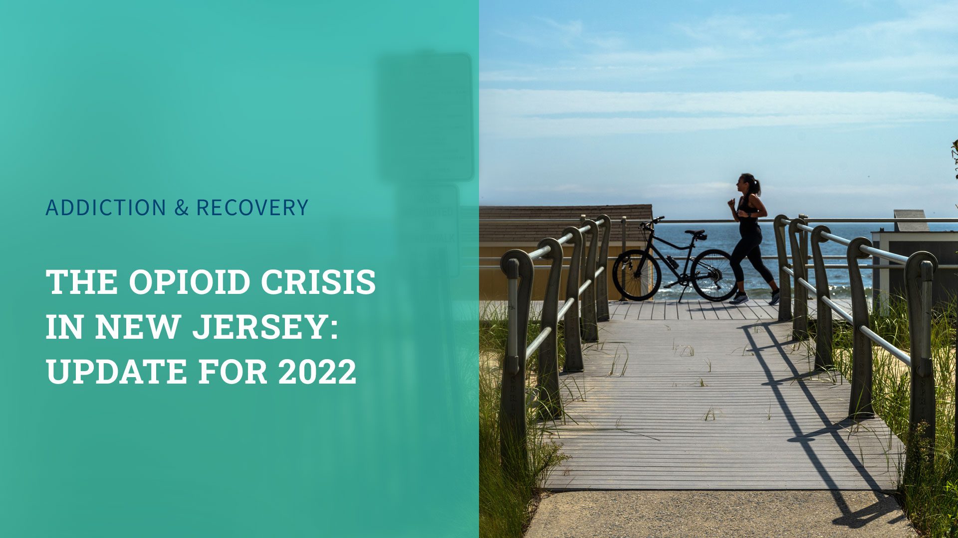The Opioid Crisis in New Jersey: Update for 2022