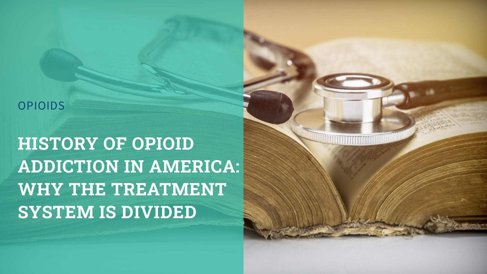 History of Opioid Addiction in America: Why the Treatment System is Divided