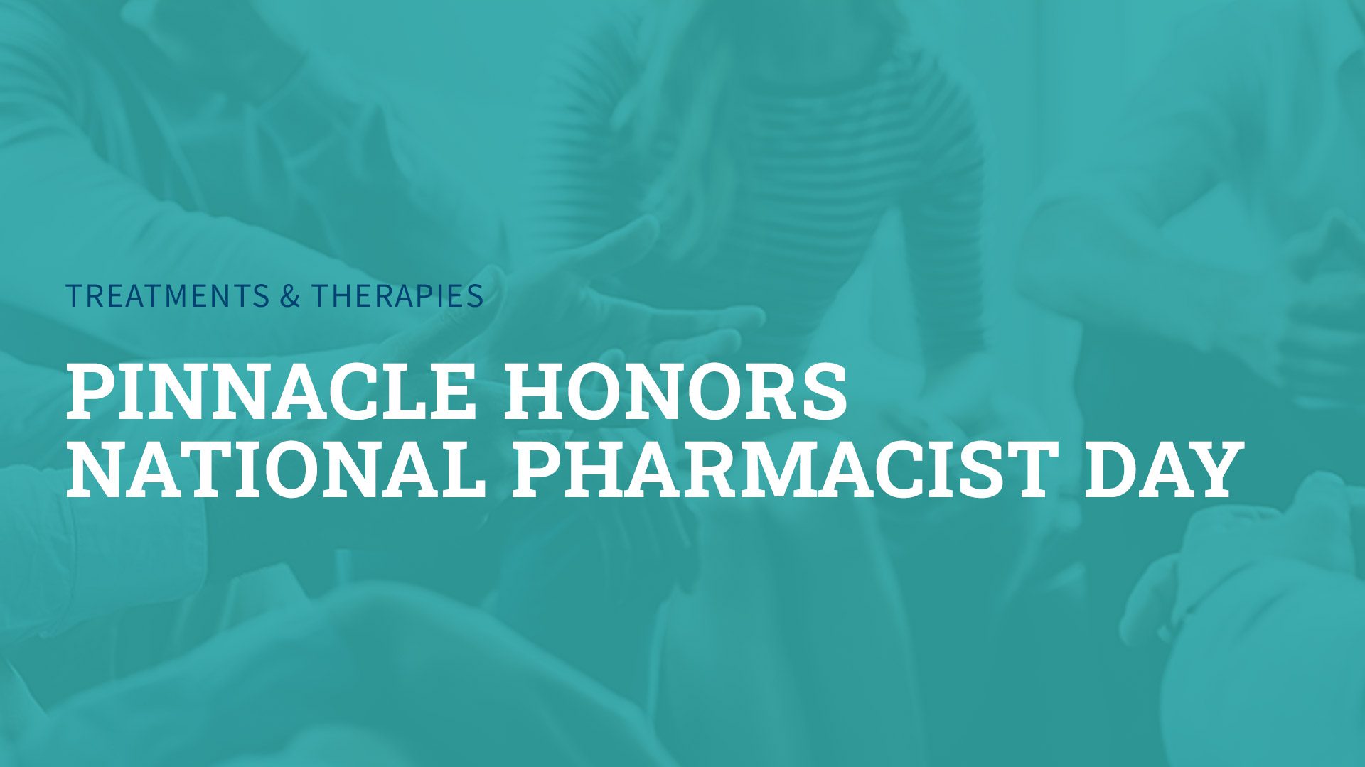 Pinnacle Honors National Pharmacist Day