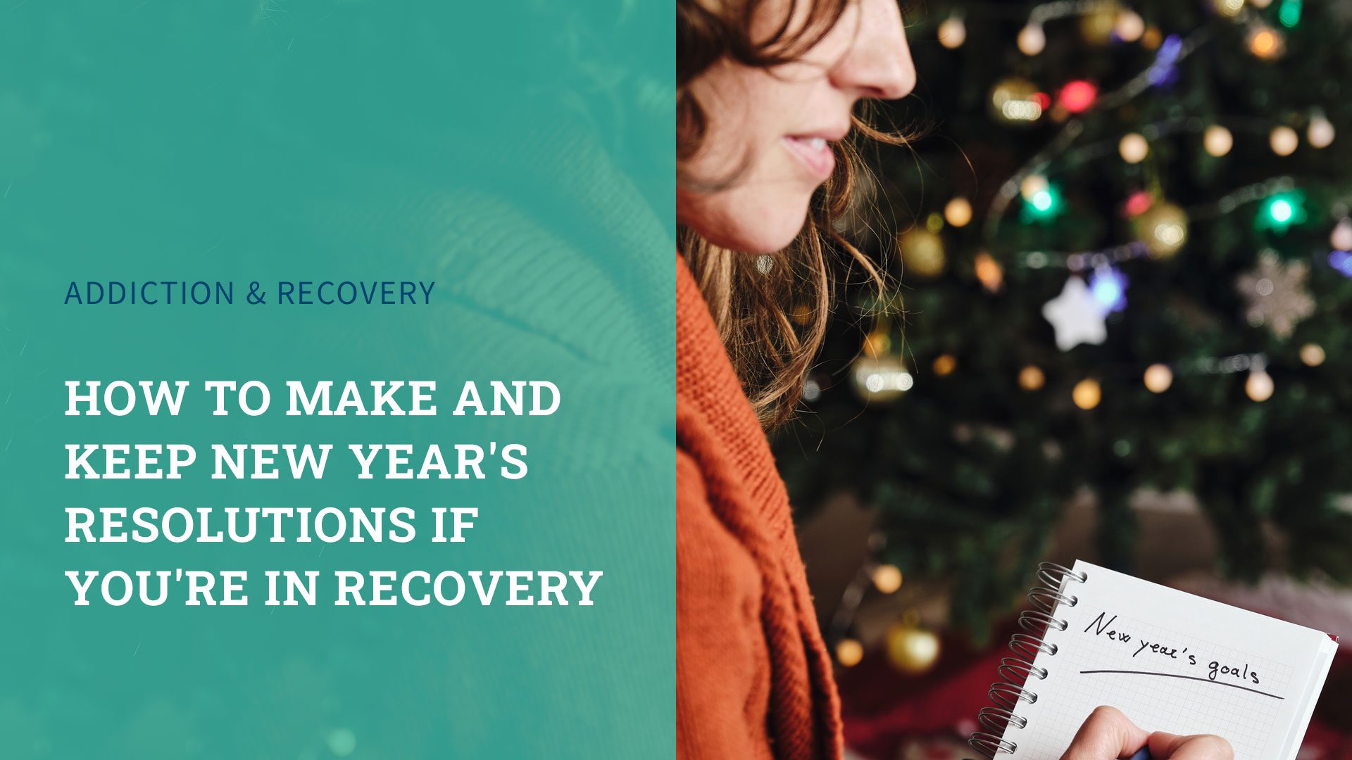 How to Make and Keep New Year’s Resolutions if You’re In Recovery