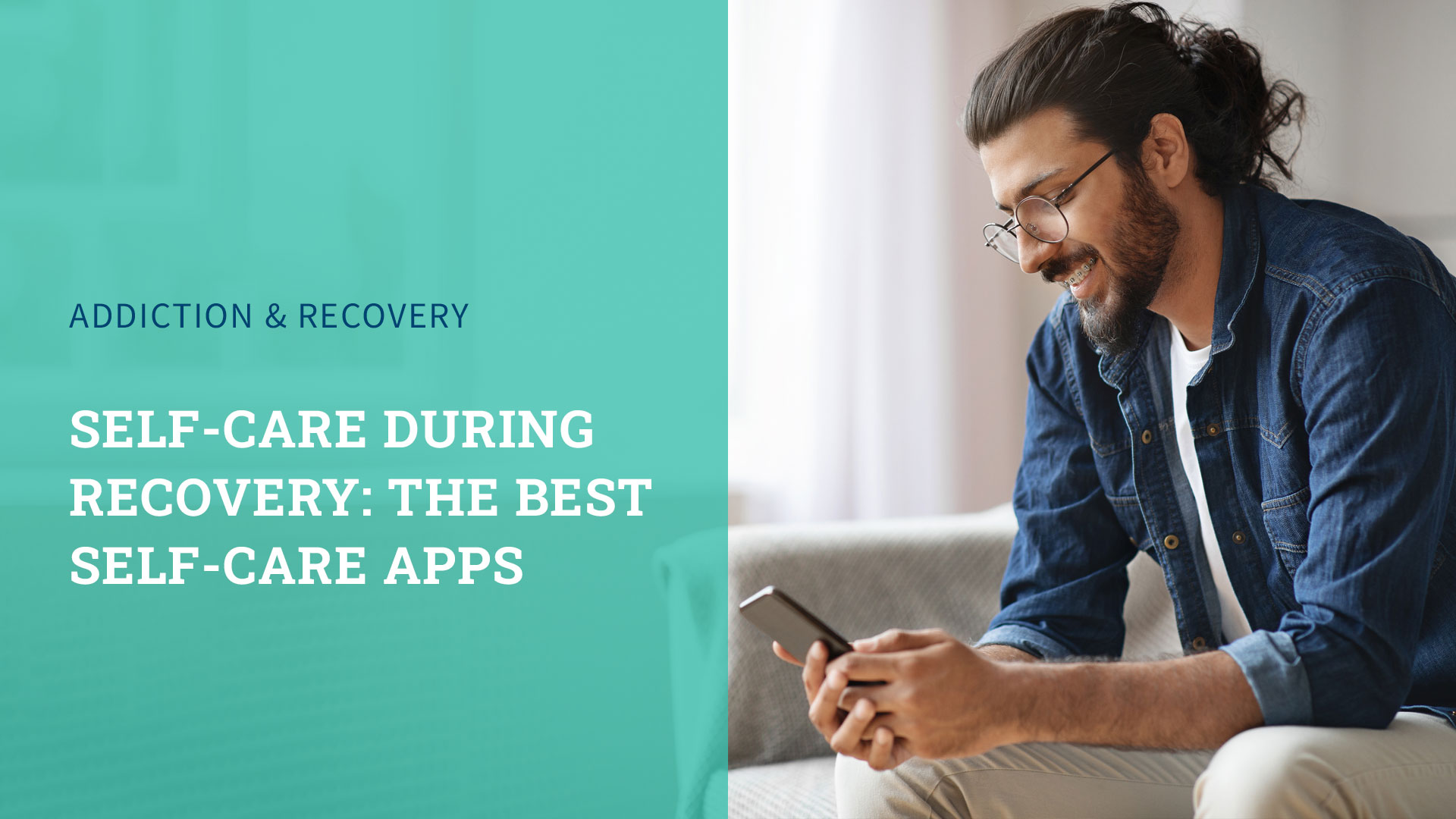 Self-Care During Recovery: The Best Self-Care Apps