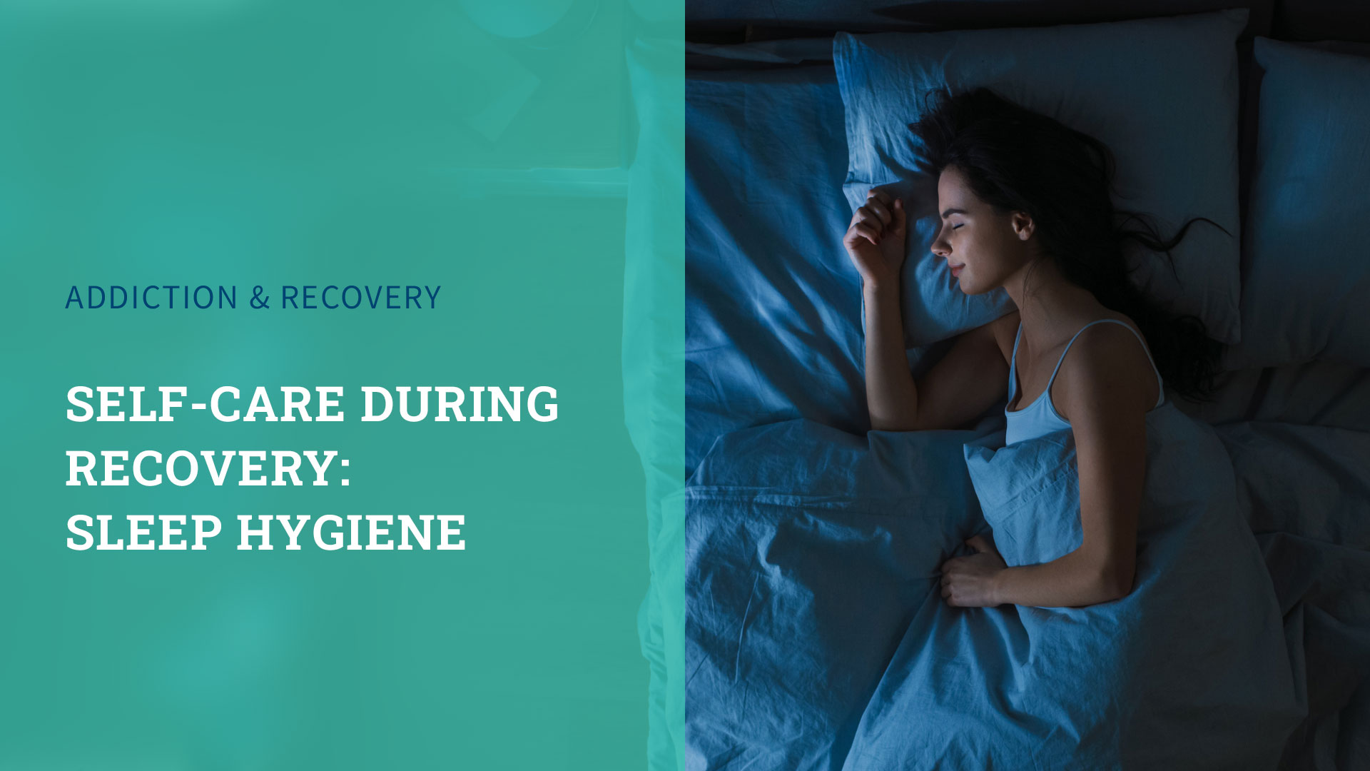 Self-Care During Recovery: Sleep Hygiene