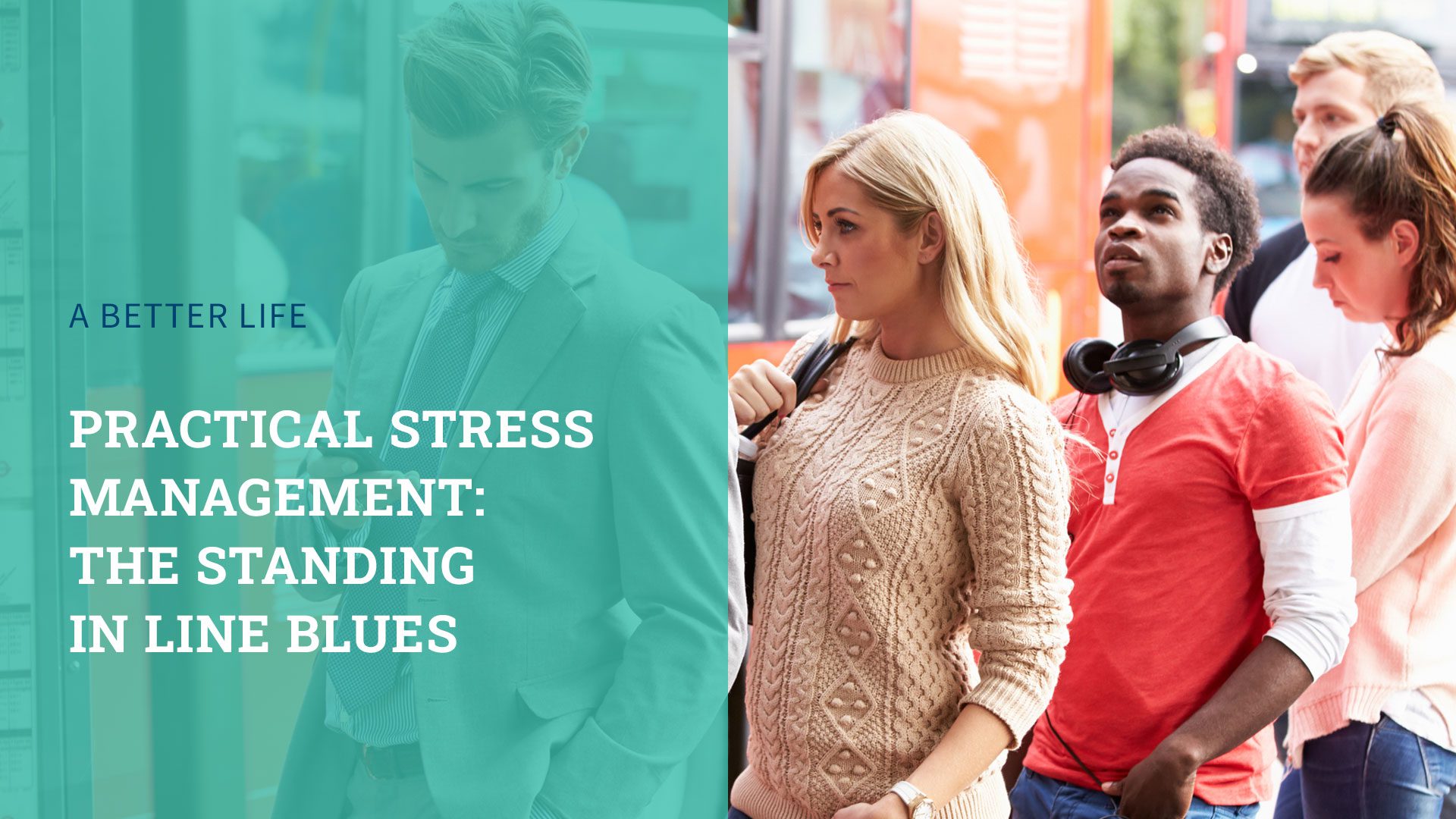 Practical Stress Management: The Standing in Line Blues