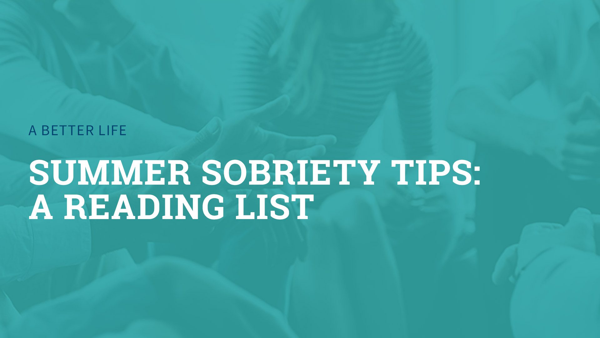 Summer Sobriety Tips: A Reading List