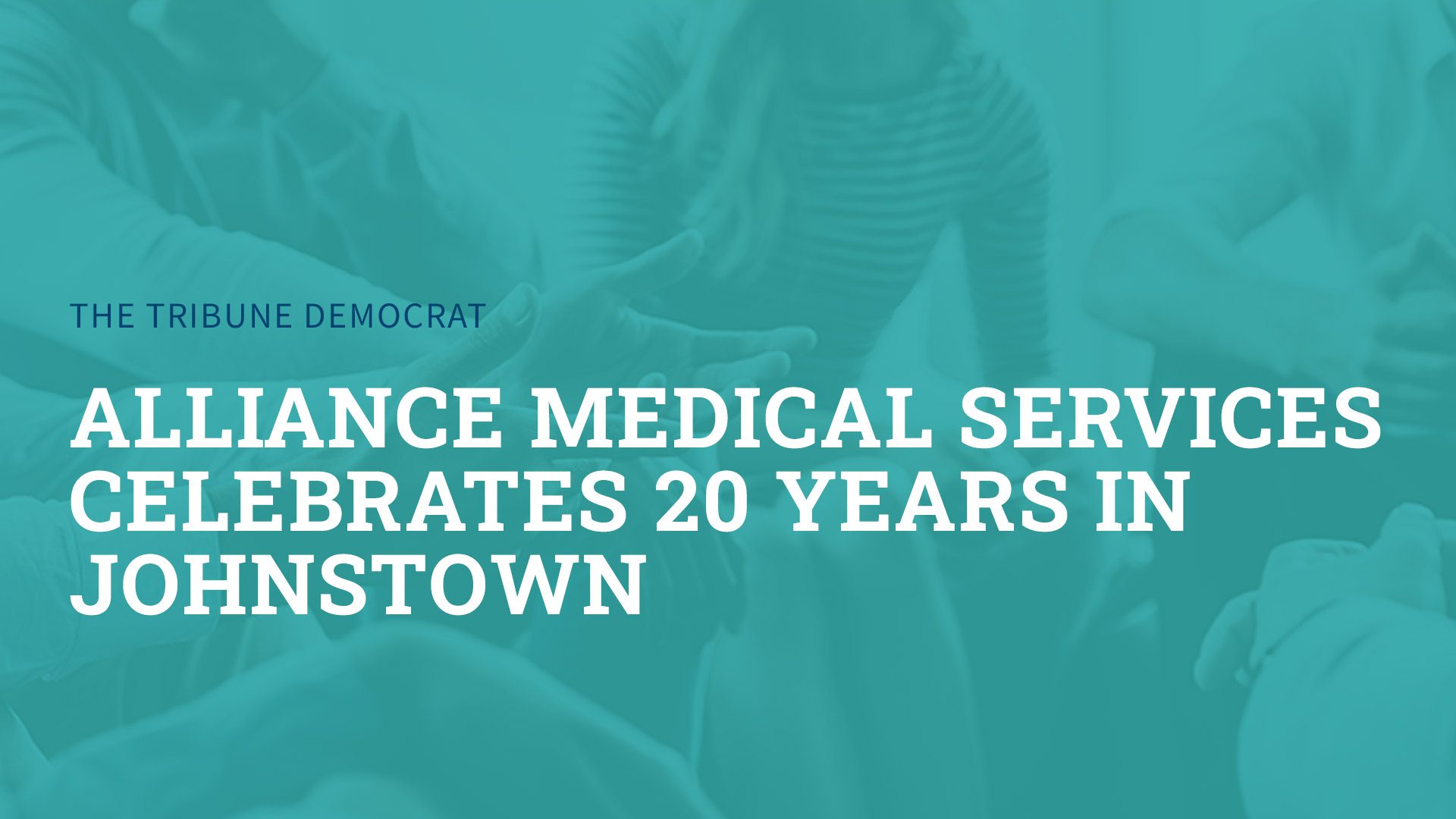 Alliance Medical Services celebrates 20 years in Johnstown
