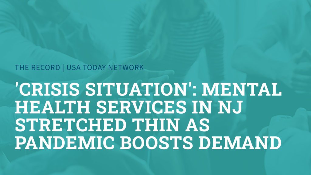 ‘Crisis situation’: Mental health services in NJ stretched thin as pandemic boosts demand