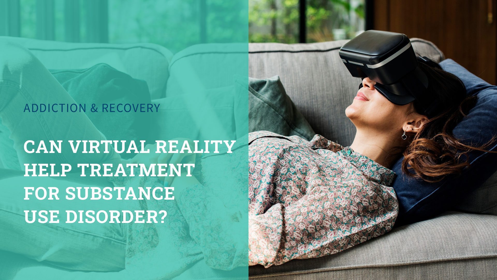 Can Virtual Reality Help Treatment for Substance Use Disorder?