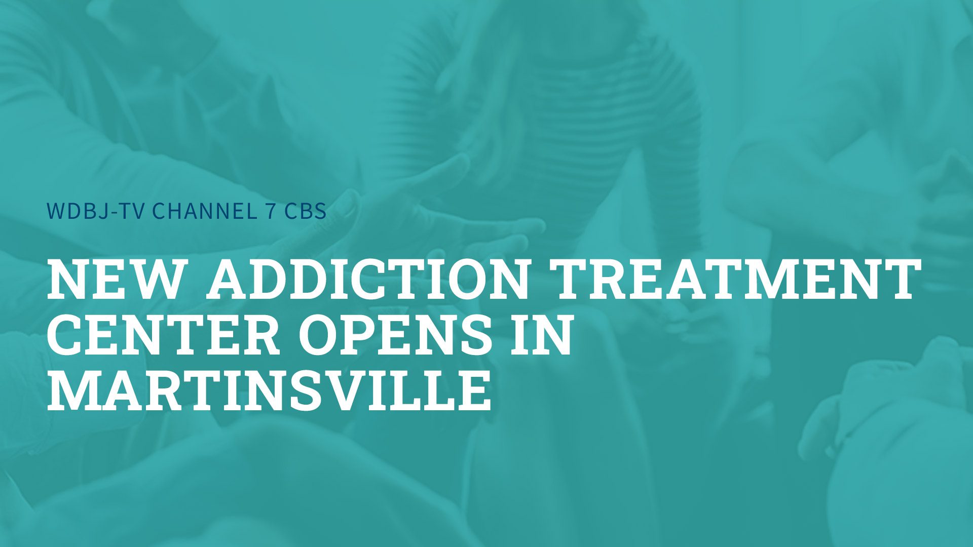 New Addiction Treatment Center Opens in Martinsville