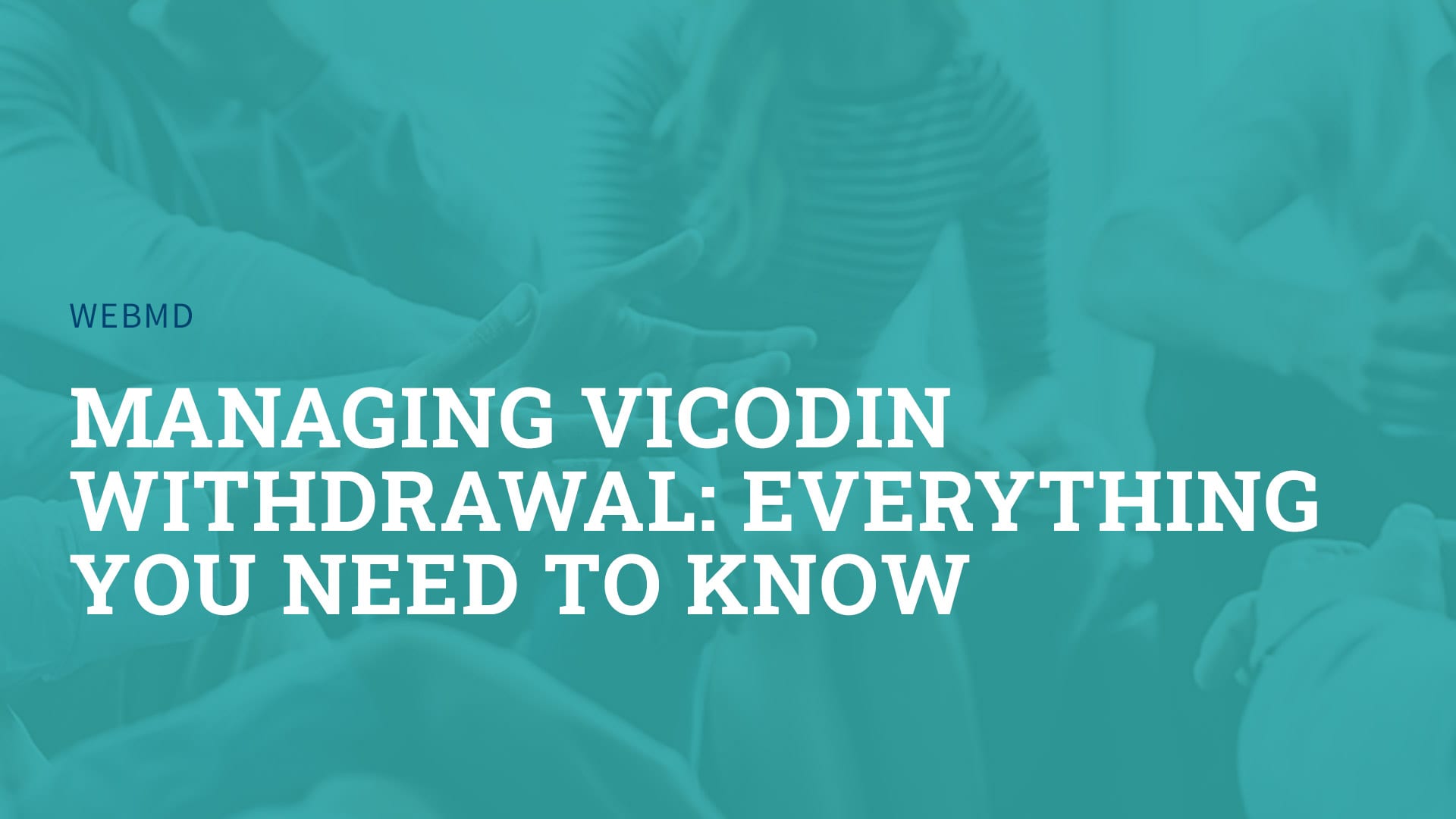 Managing Vicodin Withdrawal: Everything You Need to Know