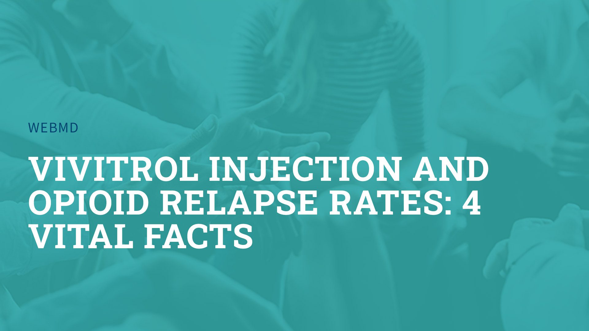 Vivitrol Injection and Opioid Relapse Rates: 4 Vital Facts