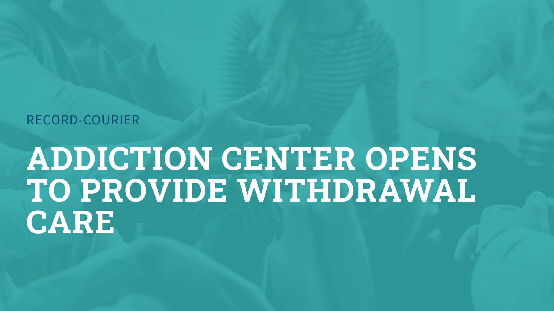 addiction center opens to provide withdrawal care